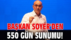 Başkan Soyer'den 550 gün sunumu!