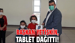 Başkan Yetişkin, tablet dağıttı!