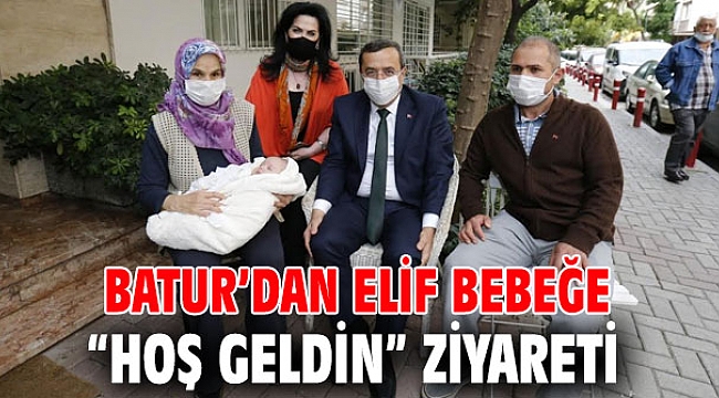 Batur’dan Elif bebeğe “hoş geldin” ziyareti