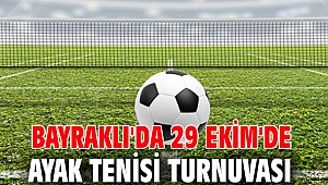 Bayraklı'da 29 Ekim'de Ayak Tenisi Turnuvası