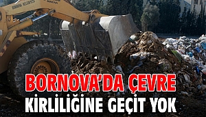 Bornova’da çevre kirliliğine geçit yok