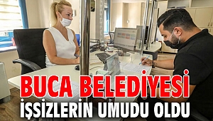 Buca Belediyesi işsizlerin umudu oldu 
