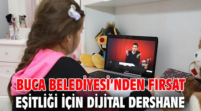 Buca Belediyesi’nden fırsat eşitliği için Dijital Dershane