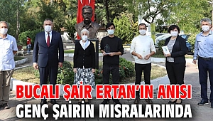 Bucalı şair Ertan’ın anısı genç şairin mısralarında 