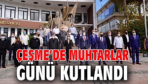 Çeşme'de muhtarlar günü kutlandı