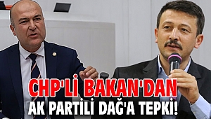 CHP'li Bakan'dan AK Partili Dağ'a tepki! 