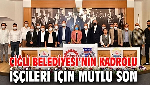 Çiğli Belediyesi’nin Kadrolu İşçileri İçin Mutlu Son