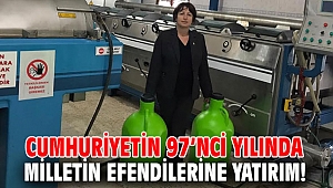 Cumhuriyetin 97’nci yılında, milletin efendilerine yatırım!