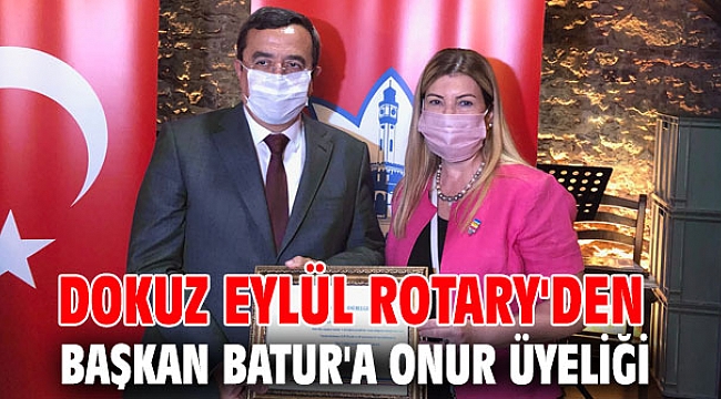 Dokuz Eylül Rotary'den Başkan Batur'a onur üyeliği