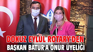 Dokuz Eylül Rotary'den Başkan Batur'a onur üyeliği