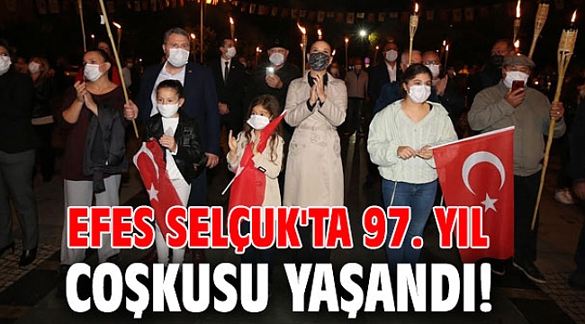 Efes Selçuk'ta 97. yıl coşkusu yaşandı!