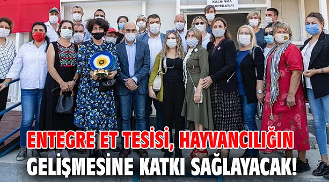 Entegre Et Tesisi, hayvancılığın gelişmesine katkı sağlayacak!