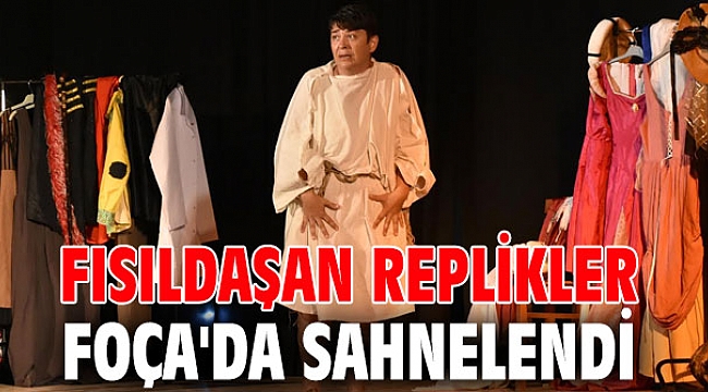 Fısıldaşan Replikler oyunu sahnelendi