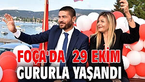 Foça'da Cumhuriyet Bayramı kutlandı!
