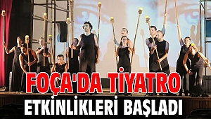 Foça'da tiyatro etkinlikleri başladı