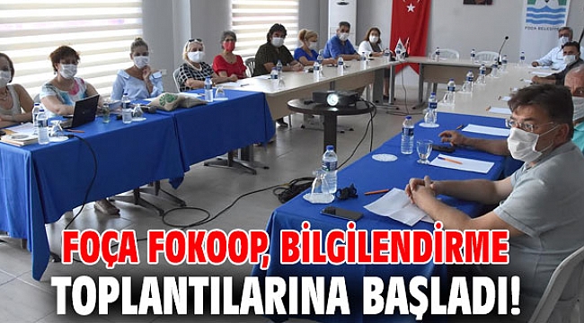 Foça Fokoop, bilgilendirme toplantılarına başladı!