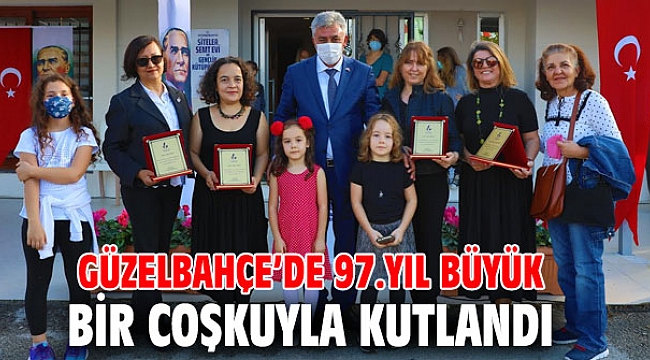 Güzelbahçe’de 97.Yıl Büyük Bir Coşkuyla kutlandı