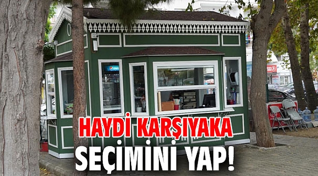 Haydi Karşıyaka Seçimini Yap!