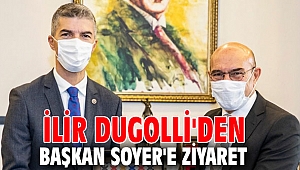 İlir Dugolli'den Başkan Soyer'e ziyaret