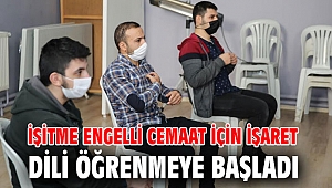 İşitme engelli cemaat için işaret dili öğrenmeye başladı