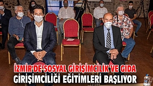 İzmir'de sosyal girişimcilik ve gıda girişimciliği eğitimleri başlıyor