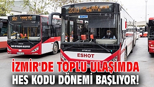 İzmir'de toplu ulaşımda HES kodu dönemi başlıyor!