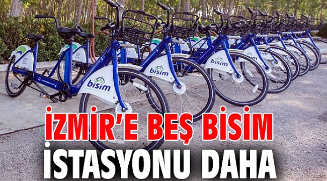 İzmir’e beş BİSİM istasyonu daha geliyor!