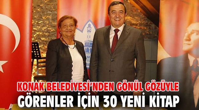 Konak Belediyesi’nden Gönül Gözüyle Görenler için 30 Yeni Kitap