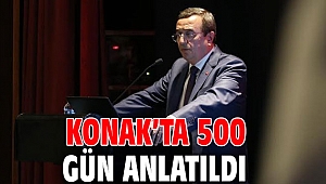 Konak’ta 500 gün anlatıldı