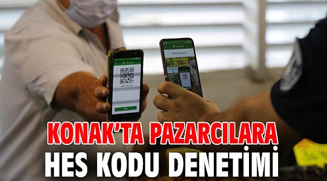 Konak’ta Pazarcılara HES Kodu Denetimi
