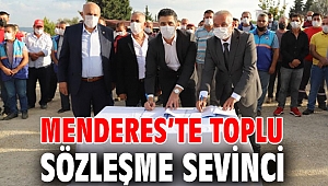Menderes’te Toplu Sözleşme Sevinci