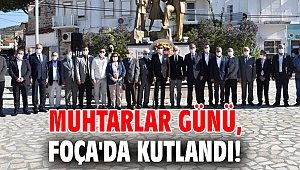 Muhtarlar Günü, Foça'da kutlandı!