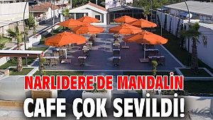 Narlıdere'de Mandalin Cafe çok sevildi!