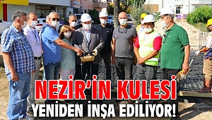 Nezir’in kulesi yeniden inşa ediliyor!