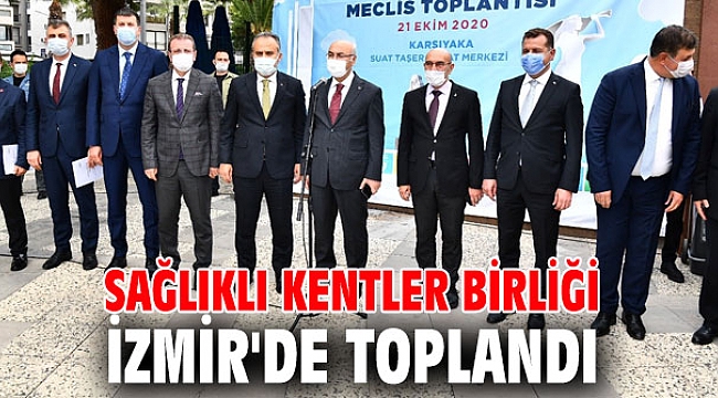 Sağlıklı Kentler Birliği İzmir'de toplandı