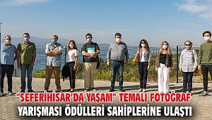 'Seferihisar’da Yaşam' temalı fotoğraf yarışması ödülleri sahiplerini buldu