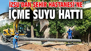 Şehir Hastanesi’ne içme suyu hattı