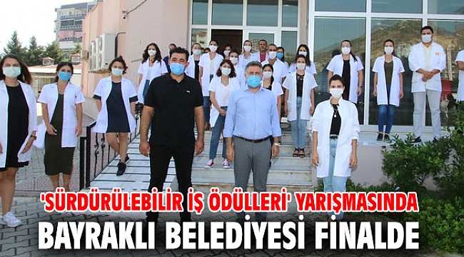 'Sürdürülebilir İş Ödülleri' yarışmasında, Bayraklı Belediyesi finalde