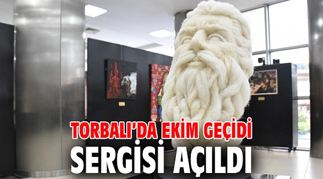 Torbalı’da Ekim Geçidi sergisi açıldı