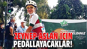 Zeynep Aslan için pedallayacaklar!