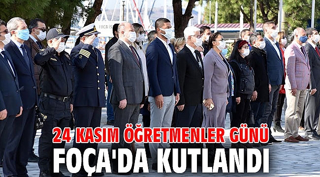24 Kasım Öğretmenler Günü Foça'da kutlandı