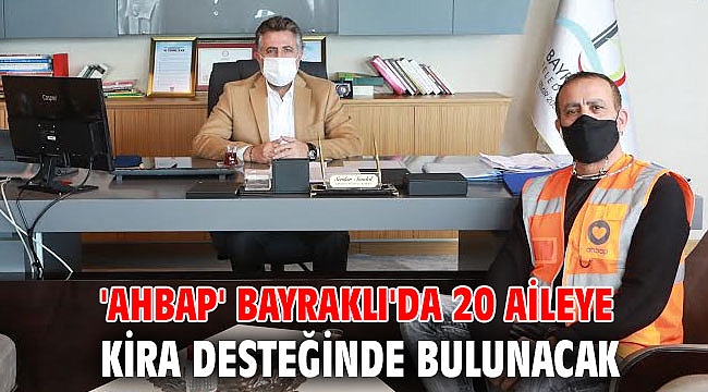 'AHBAP' Bayraklı'da 20 aileye kira desteğinde bulunacak