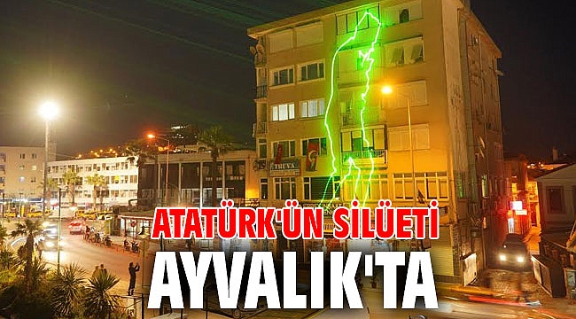 Atatürk'ün silüeti Ayvalık'ta