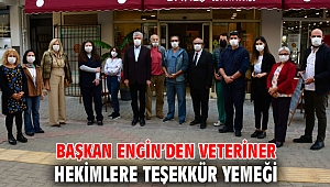 Başkan Engin’den Veteriner Hekimlere teşekkür yemeği
