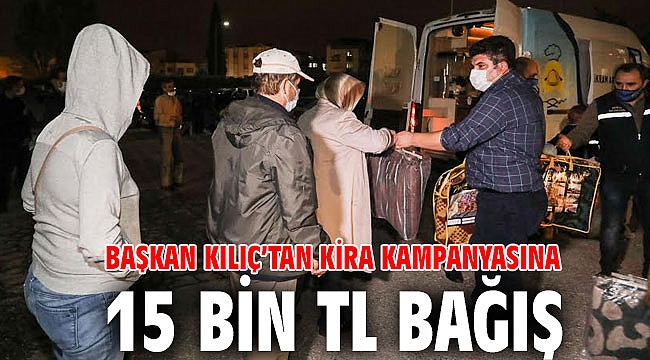 Başkan Kılıç’tan kira kampanyasına 15 bin TL bağış
