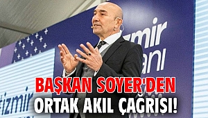 Başkan Soyer'den ortak akıl çağrısı!