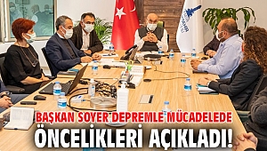 Başkan Soyer depremle mücadelede öncelikleri açıkladı!