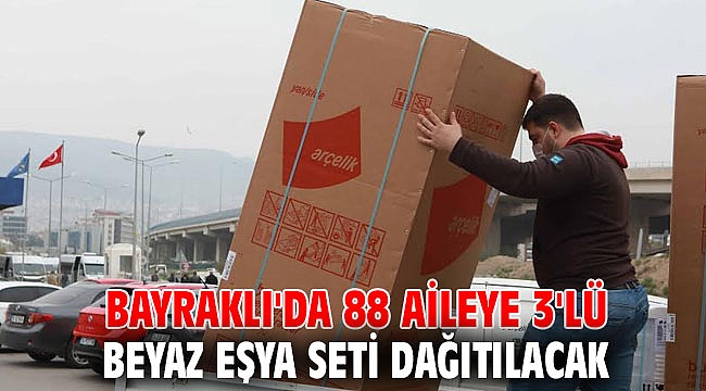 Bayraklı'da 88 aileye 3'lü beyaz eşya seti dağıtılacak