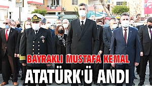 Bayraklı Mustafa Kemal Atatürk'ü andı