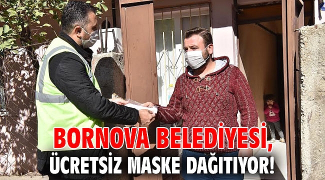 Bornova Belediyesi, ücretsiz maske dağıtıyor!